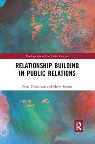 Könyv Relationship Building in Public Relations Petra Theunissen