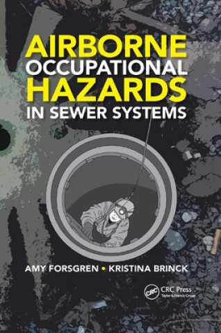 Книга Airborne Occupational Hazards in Sewer Systems Amy Forsgren