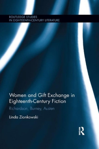 Knjiga Women and Gift Exchange in Eighteenth-Century Fiction Linda Zionkowski