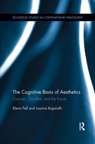 Livre Cognitive Basis of Aesthetics Elena Fell