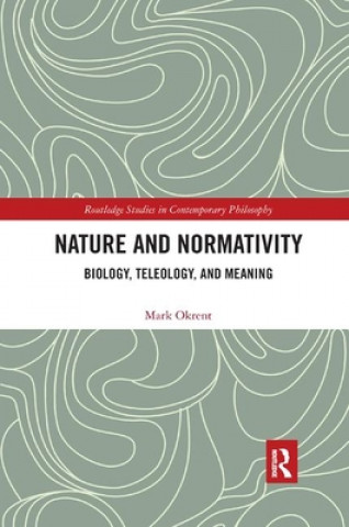 Kniha Nature and Normativity Mark Okrent