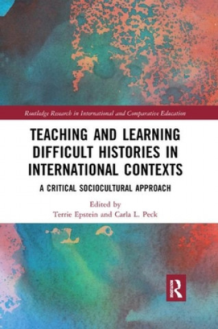 Book Teaching and Learning Difficult Histories in International Contexts 
