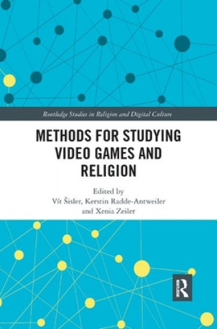 Könyv Methods for Studying Video Games and Religion 