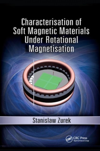 Könyv Characterisation of Soft Magnetic Materials Under Rotational Magnetisation Stanislaw Zurek