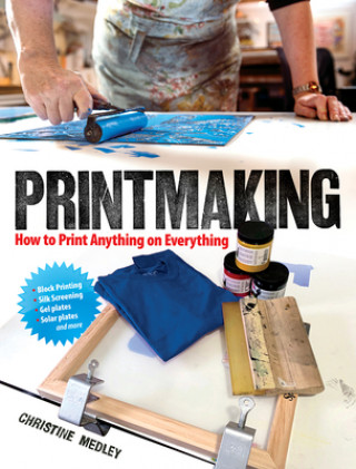 Kniha Printmaking Christine Medley