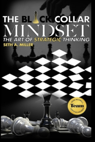 Könyv The Black Collar Mindset: The Art of Strategic Thinking 