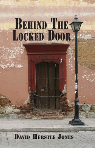 Книга Behind the Locked Door David Herstle Jones