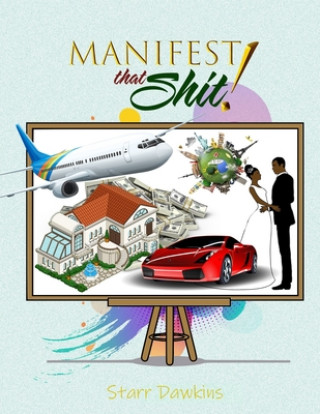 Книга Manifest That Shit Starr Dawkins