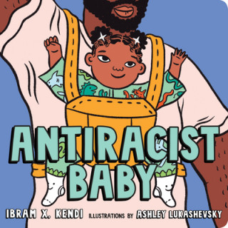 Kniha Antiracist Baby Ashley Lukashevsky