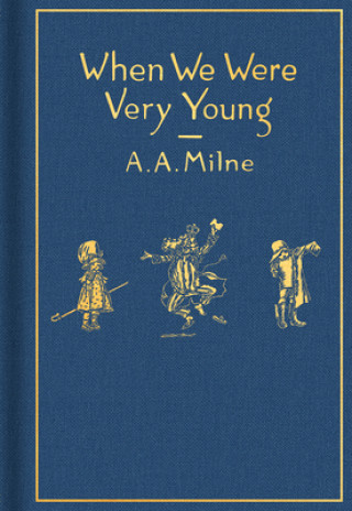 Kniha When We Were Very Young: Classic Gift Edition Ernest H. Shepard