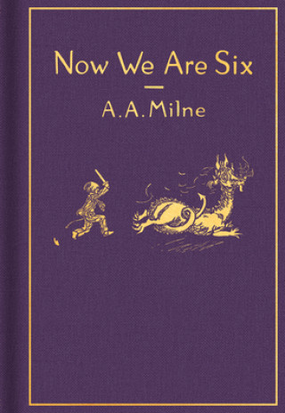 Книга Now We Are Six: Classic Gift Edition Ernest H. Shepard