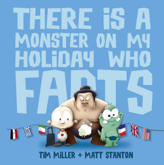 Kniha There Is A Monster On My Holiday Who Farts (Fart Monster and Fr Matt Stanton