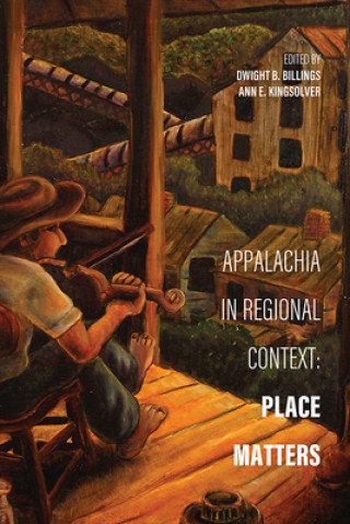 Knjiga Appalachia in Regional Context Dwight B. Billings