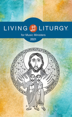 Kniha Living Liturgytm for Music Ministers: Year B (2021) Katy Beedle Rice