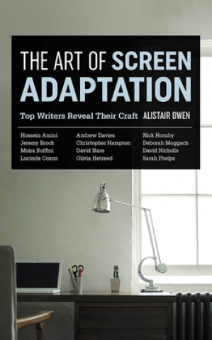 Kniha Art of Screen Adaptation Alistair Owen