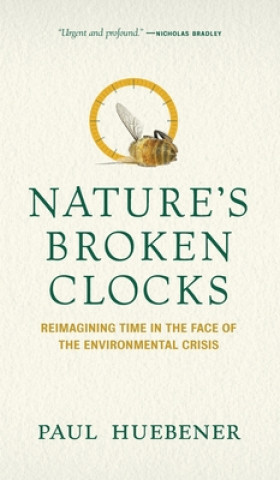 Boek Nature's Broken Clocks Paul Huebener