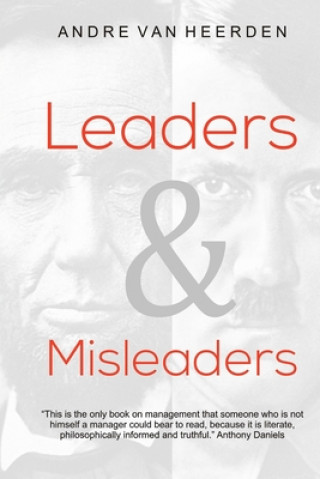 Kniha Leaders and Misleaders: The art of leading like you mean it 