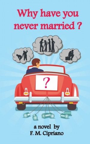 Buch Why have you never married? F. M. Cipriano