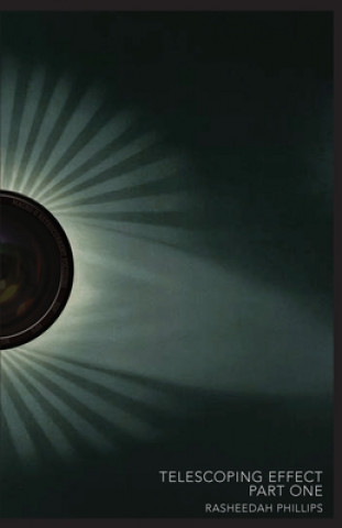 Knjiga The Telescoping Effect Rasheedah Phillips