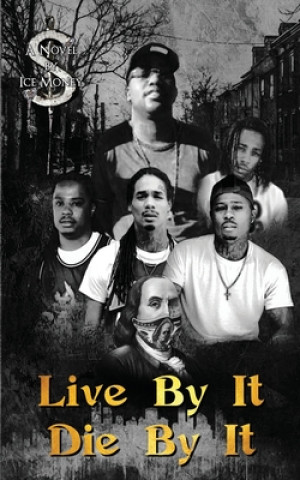 Книга Live By It, Die By It Ice Money
