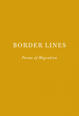 Kniha Border Lines: Poems of Migration Mihaela Moscaliuc