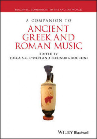 Carte Companion to Ancient Greek and Roman Music Eleonora Rocconi