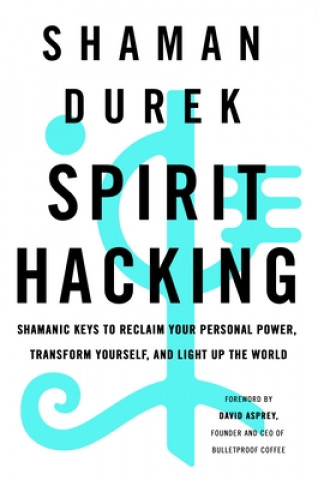 Kniha Spirit Hacking Dave Asprey