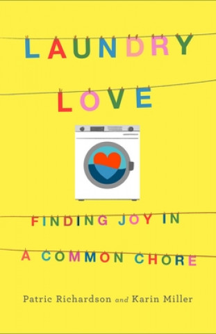 Książka Laundry Love: Finding Joy in a Common Chore Karin Miller