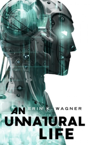 Libro Unnatural Life Erin K. Wagner