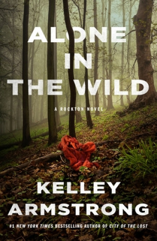 Könyv Alone in the Wild: A Rockton Novel 