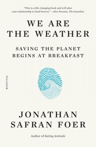 Książka We Are the Weather: Saving the Planet Begins at Breakfast 