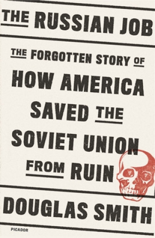 Buch The Russian Job: The Forgotten Story of How America Saved the Soviet Union from Ruin 