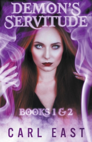 Knjiga Demon's Servitude - Books 1 and 2 Carl East