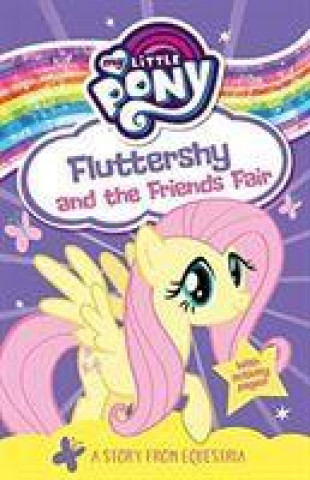 Könyv My Little Pony Fluttershy and the Friends Fair Egmont Publishing UK