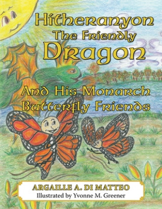 Knjiga Hitheranyon the Friendly Dragon Yvonne M. Greener