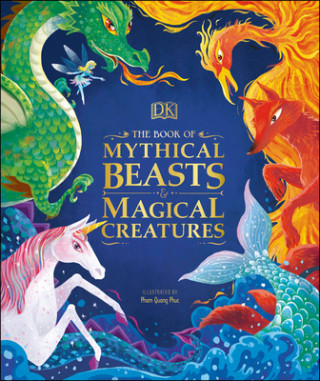 Kniha Book of Mythical Beasts and Magical Creatures 