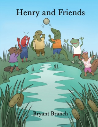 Книга Henry and Friends Bryant Branch