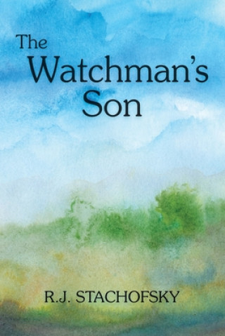 Книга Watchman's Son R. J. Stachofsky