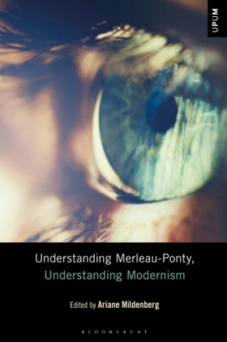 Книга Understanding Merleau-Ponty, Understanding Modernism Laci Mattison