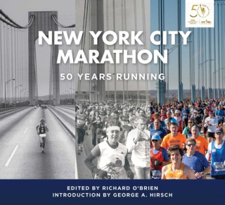 Kniha The New York City Marathon: Fifty Years Running Richard O'Brien