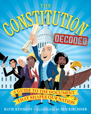 Kniha The Constitution Decoded: A Guide to the Document That Shapes Our Nation Kermit Roosevelt