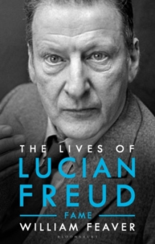 Kniha Lives of Lucian Freud: FAME 1968 - 2011 William Feaver