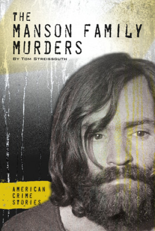 Buch The Manson Family Murders Tom Streissguth