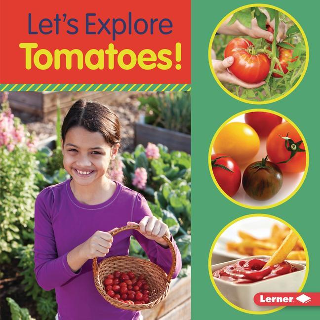 Book Let's Explore Tomatoes! Jill Colella