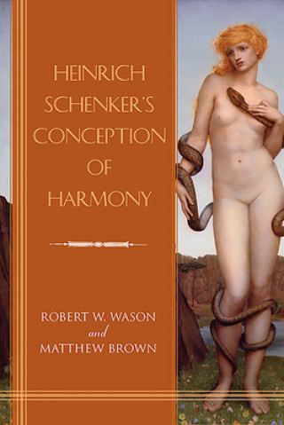 Carte Heinrich Schenker's Conception of Harmony Matthew Brown