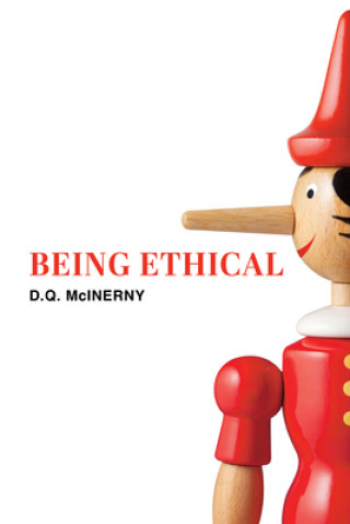 Knjiga Being Ethical D. Q. Mcinerny