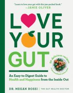 Carte Love Your Gut: Supercharge Your Digestive Health and Transform Your Well-Being from the Inside Out 
