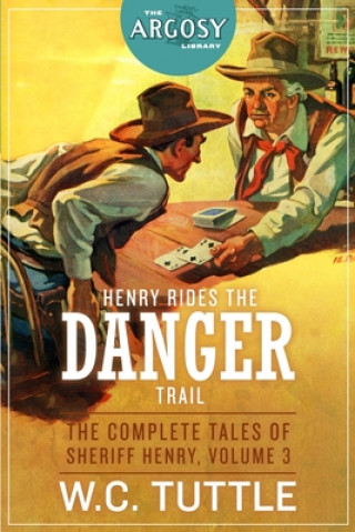 Kniha Henry Rides the Danger Trail: The Complete Tales of Sheriff Henry, Volume 3 V. E. Pyles