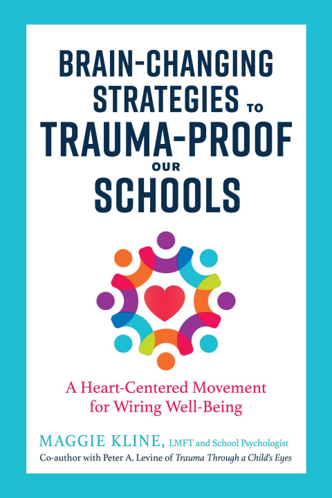 Kniha Brain-Changing Strategies to Trauma-Proof our Schools 