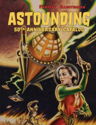 Kniha Fantasy Illustrated Astounding 50th Anniversary Catalog Fantasy Illustrated